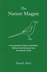 Enlarge image Cover: The Nature Magpie - Icon Books