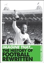 Cover: Imagine That - Football - Icon Books