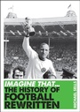 Cover: Imagine That - Football - Icon Books