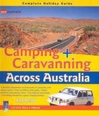 Abbildung von: Camping and Caravanning Across Australia - Little Hills Press