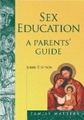 Cover: Sex Education - A Parent's Guide - Catholic Truth Society