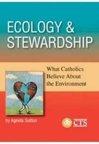 Enlarge image Cover: Ecology and Stewardship - Catholic Truth Society