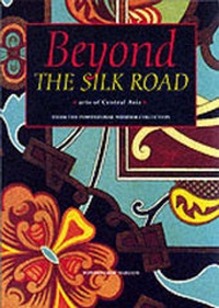 Abbildung von: Beyond the Silk Road - Powerhouse Publishing
