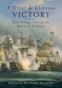 Cover: Great and Glorious Victory, A: the Battle of Trafalgar Conference Papers - Seaforth Publishing