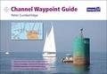Cover: Channel Waypoint Guide - Imray, Laurie, Norie & Wilson Ltd