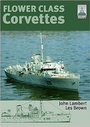 Cover: Flower Class Corvettes: Shipcraft Special - Seaforth Publishing
