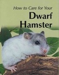 Cover: How to Care for Your Dwarf Hamster - Kingdom Books,Havant