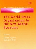 Cover: The World Trade Organization in the New Global Economy - Edward Elgar Publishing