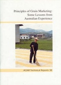 Cover: Principles of Grain Marketing: Some Lessons from Australian Experience - Australian Centre for International Agricultural Research