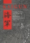 Cover: Kaigun: Strategy, Tactics, and Technology in the Imperial Japanese Navy 1887-1941 - Seaforth Publishing