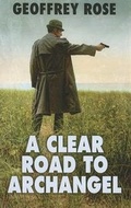 Cover: A Clear Road To Archangel - Dales Large Print
