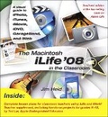 Cover: The Macintosh iLife 08 in the Classroom - Peachpit Press Publications