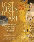 Cover: Lost Lives, Lost Art: Jewish Collectors, Nazi Art Theft and the Quest for Justice - Frontline Books