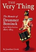 Cover: Very Thing: the Recollections of Drummer Bentinck, 1807-1823 - Frontline Books