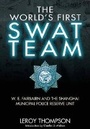 Cover: World's First SWAT Team: W.E. Fairbairn and the Shanghai Municipal Police Reserve Unit - Frontline Books