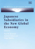 Cover: Japanese Subsidiaries in the New Global Economy - Edward Elgar Publishing