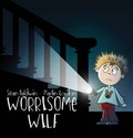 Cover: Worrisome Wilf - Book Guild Publishing Ltd