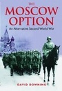 Cover: Moscow Option: An Alternative Second World War - Frontline Books