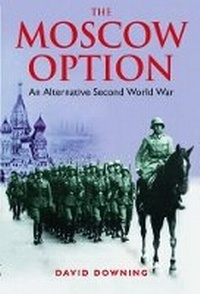 Enlarge image Cover: Moscow Option: An Alternative Second World War - Frontline Books
