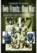 Cover: Two Fronts, One War: Dramatic eyewitness accounts of major events in the European and Pacific theatres of operations on land, sea and air in WWII - Frontline Books