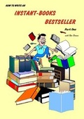 Cover: How to Write an Instant-Books Bestseller - Instant-Books UK Ltd