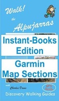 Cover: Walk! the Alpujarras Tour and Trail Map Sections for Garmin GPS - Instant-Books UK Ltd