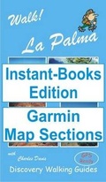 Cover: Walk! La Palma Tour and Trail Map Sections for Garmin GPS - Instant-Books UK Ltd