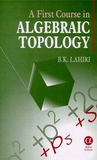 Abbildung von: A First Course in Algebraic Topology - Alpha Science International Ltd