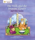Cover: The Milk and the Jasmine Flower and Other Stories - QED Publishing