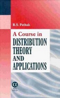 Abbildung von: A Course in Distribution Theory and Applications - Alpha Science International Ltd