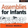 Cover: Assemblies for Infants: Bk. 1 - Religious and Moral Education Press