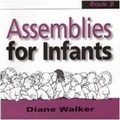 Cover: Assemblies for Infants: Bk. 2 - Religious and Moral Education Press