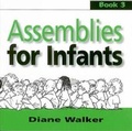 Cover: Assemblies for Infants: Bk. 3 - Religious and Moral Education Press