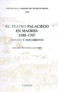 Cover: El Teatro Palaciego en Madrid: 1586-1707 - Tamesis Books