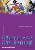 Cover: Where are We Going? - Religious and Moral Education Press