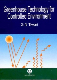 Enlarge image Cover: Greenhouse Technology for Controlled Environment - Alpha Science International Ltd
