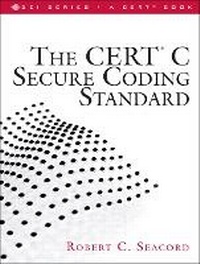 Enlarge image Cover: The CERT C Secure Coding Standard - Addison Wesley
