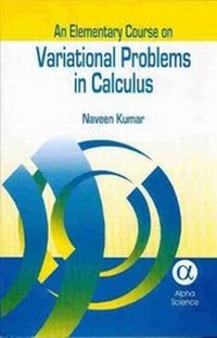 Abbildung von: An Elementary Course on Variational Problems in Calculus - Alpha Science International Ltd