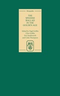 Cover: The Spanish Ballad in the Golden Age - Tamesis Books