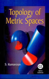 Abbildung von: Topology of Metric Spaces - Alpha Science International Ltd