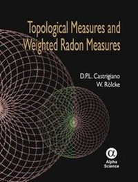 Abbildung von: Topological Measures and Weighted Radon Measures - Alpha Science International Ltd