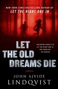Cover: Let the Old Dreams Die - Thomas Dunne Books