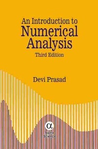 Enlarge image Cover: An Introduction to Numerical Analysis - Alpha Science International Ltd