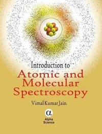 Abbildung von: Introduction to Atomic and Molecular Spectroscopy - Alpha Science International Ltd