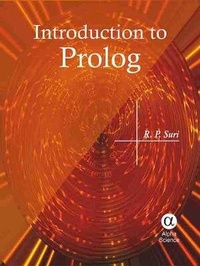 Enlarge image Cover: Introduction to Prolog - Alpha Science International Ltd