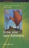 Cover: Grow Your Own Achievers - How To Books Ltd