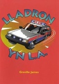 Cover: Llyfrau Darllen CBAC Cyfnod Allweddol 3 Ail Iaith (Lefelau 2/3): Lladron yn L.A. - Uned Iaith Genedlaethol Cymru CBAC