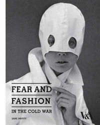 Enlarge image Cover: Fear and Fashion in the Cold War - V & A Publishing