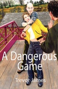 Cover: A Dangerous Game - Upfront Publishing