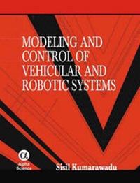 Abbildung von: Modeling and Control of Vehicular and Robotic Systems - Alpha Science International Ltd